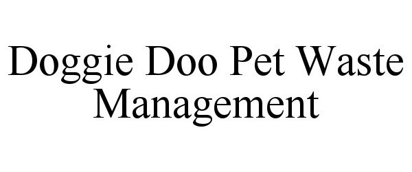 Trademark Logo DOGGIE DOO PET WASTE MANAGEMENT
