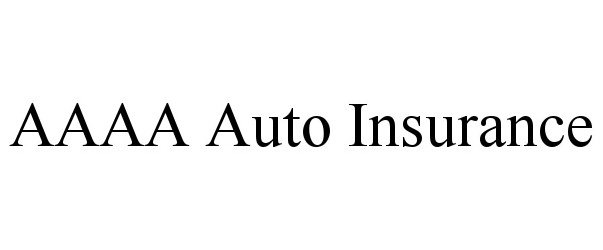 Trademark Logo AAAA AUTO INSURANCE