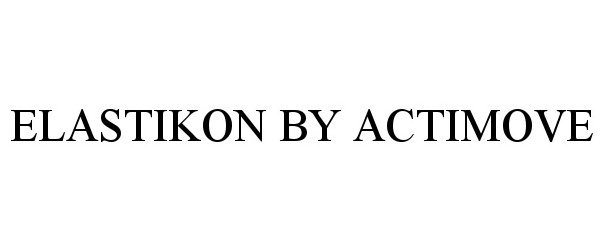 Trademark Logo ELASTIKON BY ACTIMOVE