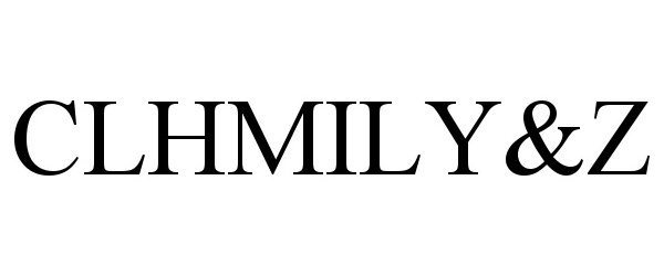 Trademark Logo CLHMILY&amp;Z