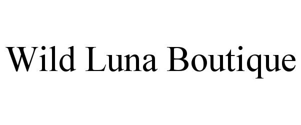 Trademark Logo WILD LUNA BOUTIQUE