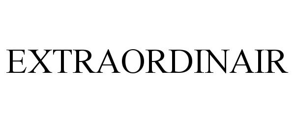 Trademark Logo EXTRAORDINAIR