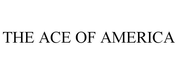 Trademark Logo THE ACE OF AMERICA