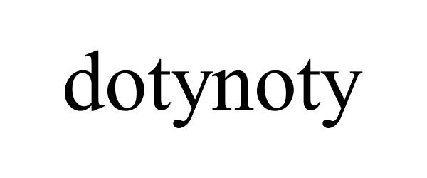  DOTYNOTY