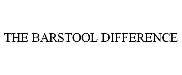 Trademark Logo THE BARSTOOL DIFFERENCE