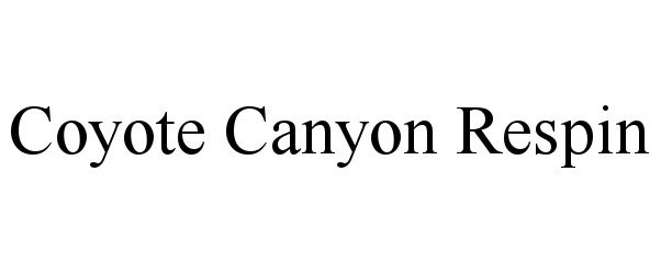  COYOTE CANYON RESPIN