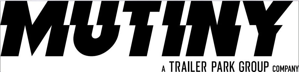 Trademark Logo MUTINY A TRAILER PARK GROUP COMPANY