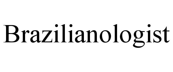 Trademark Logo BRAZILIANOLOGIST