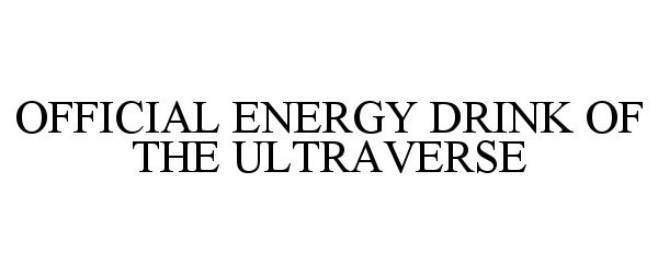  OFFICIAL ENERGY DRINK OF THE ULTRAVERSE