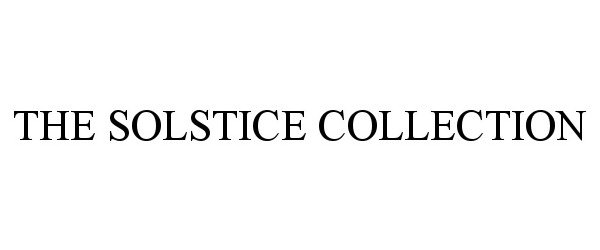  THE SOLSTICE COLLECTION