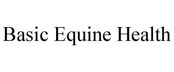 Trademark Logo BASIC EQUINE HEALTH