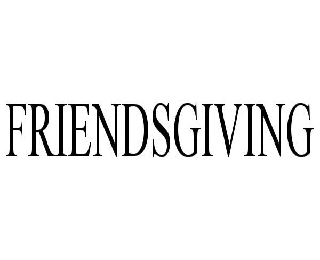 FRIENDSGIVING