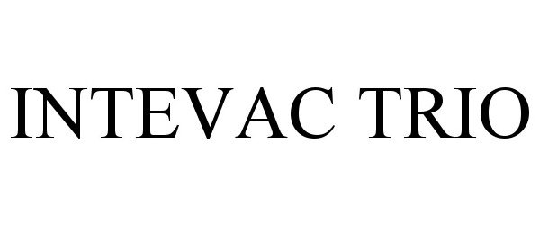 Trademark Logo INTEVAC TRIO