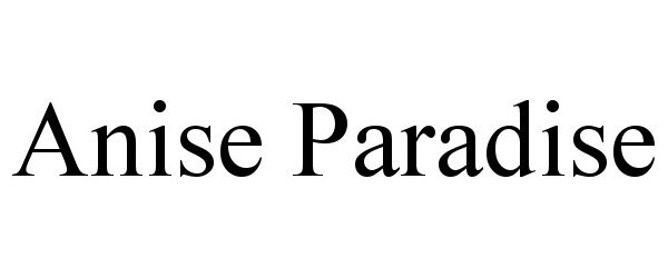  ANISE PARADISE