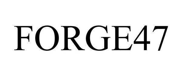 Trademark Logo FORGE47