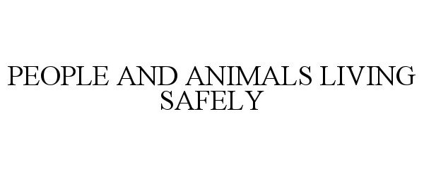  PEOPLE AND ANIMALS LIVING SAFELY