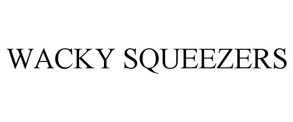 Trademark Logo WACKY SQUEEZERS