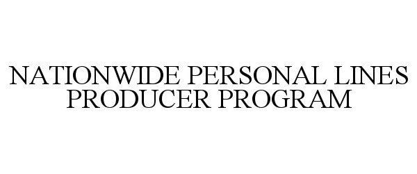 Trademark Logo NATIONWIDE PERSONAL LINES PRODUCER PROGRAM