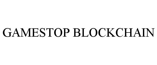 Trademark Logo GAMESTOP BLOCKCHAIN