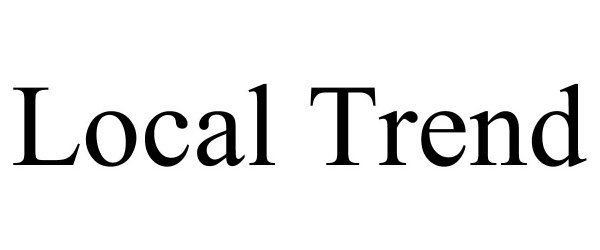 Trademark Logo LOCAL TREND