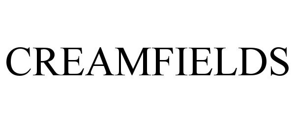 Trademark Logo CREAMFIELDS