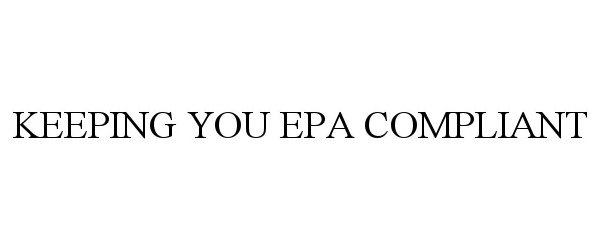  KEEPING YOU EPA COMPLIANT