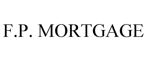  F.P. MORTGAGE