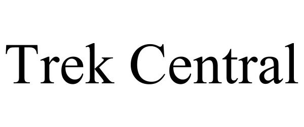 Trademark Logo TREK CENTRAL