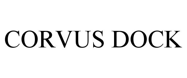 Trademark Logo CORVUS DOCK