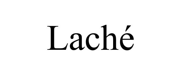  LACHÉ