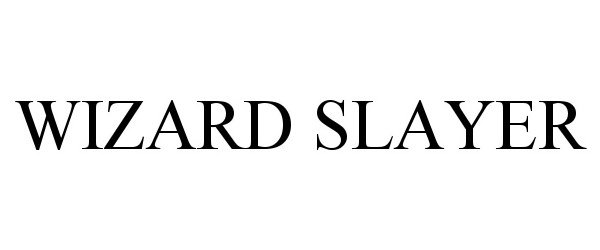 Trademark Logo WIZARD SLAYER