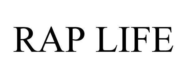 Trademark Logo RAP LIFE