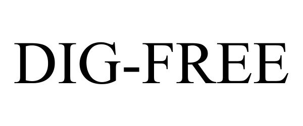 Trademark Logo DIG-FREE