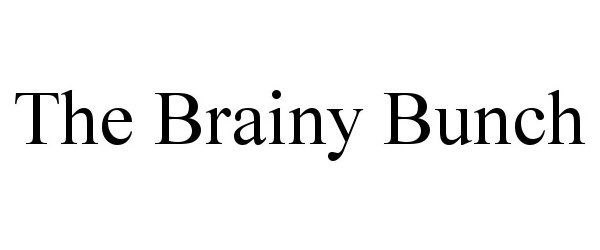 Trademark Logo THE BRAINY BUNCH