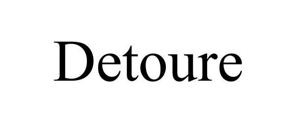 DETOURE