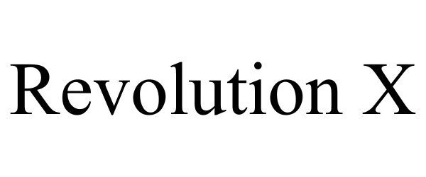 Trademark Logo REVOLUTION X