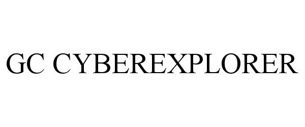 Trademark Logo GC CYBEREXPLORER