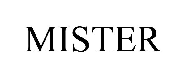Trademark Logo MISTER
