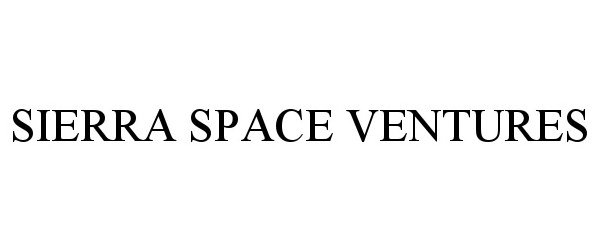 Trademark Logo SIERRA SPACE VENTURES