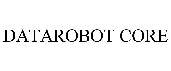  DATAROBOT CORE