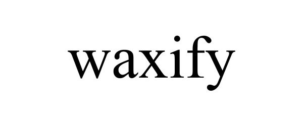 Trademark Logo WAXIFY