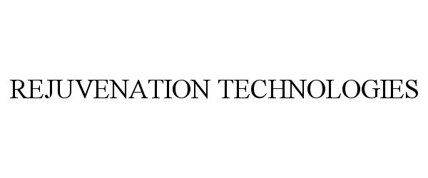  REJUVENATION TECHNOLOGIES