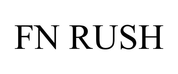 Trademark Logo FN RUSH