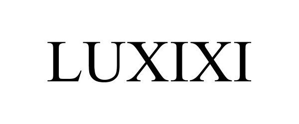 Trademark Logo LUXIXI