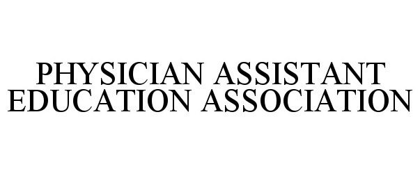  PHYSICIAN ASSISTANT EDUCATION ASSOCIATION