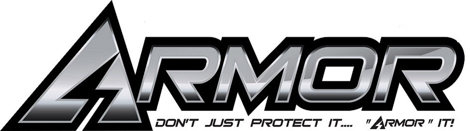 Trademark Logo ARMOR DON'T JUST PROTECT IT... &quot;ARMOR&quot; IT!