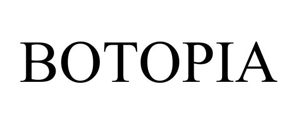 Trademark Logo BOTOPIA