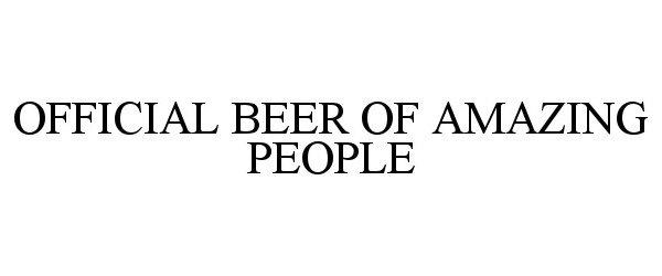  OFFICIAL BEER OF AMAZING PEOPLE