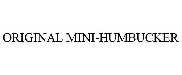  ORIGINAL MINI-HUMBUCKER