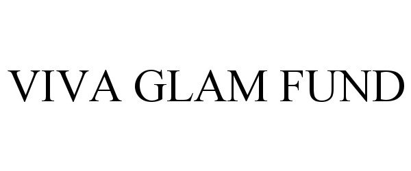  VIVA GLAM FUND